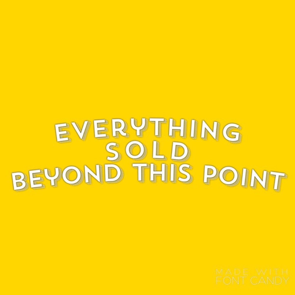SOLD - but make me an offer on anything I have!